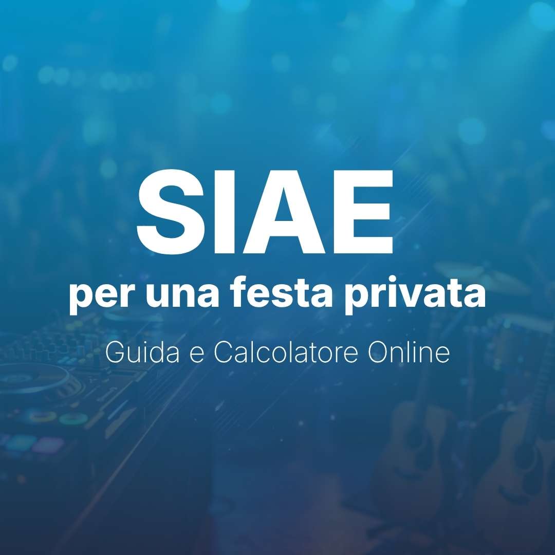 SIAE Festa Privata: Costo, Calcolo e Come Pagare Online senza Errori